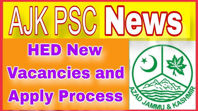 Azad Jammu & Kashmir Public Service Commission AJKPSC Jobs Azad Jammu & Kashmir Public Service Commission AJKPSC Jobs